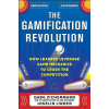 The Gamification Revolution: How Leaders Leverage Game Mechanics to Crush the Competition (Zichermann Gabe)