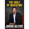 The Wolf of Investing: My Playbook for Making a Fortune on Wall Street - Jordan Belfort