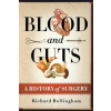 BLOOD AND GUTS (Richard Hollingham,Michael Mosley)(Brožovaná)