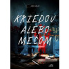 Kriedou alebo mečom - Gálik Ján