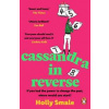 Cassandra in Reverse - Holly Smale, Penguin