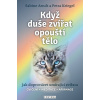 Když duše zvířat opouští tělo - Arndt Sabine, Kriegel Petra