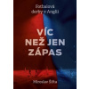 Víc než jen zápas: Fotbalová derby v Anglii - Miroslav Šifta
