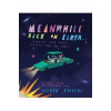 Meanwhile Back on Earth - Oliver Jeffers, HarperCollins Publishers