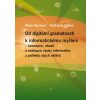 Od digitální gramotnosti k informatickému myšlení – koncepce, obsah a realizace výuky informatiky z
