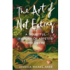 The Art of Not Eating