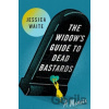 The Widow's Guide to Dead Bastards - Jessica Waite
