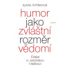 Humor jako zvláštní rozměr vědomí - Richterová Sylvie