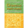 Očkování proti stresu - Sinelnikov Valerij