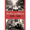 Berlín za Hitlera 1933 - 1945 - H. van Capelle, A. P. van Bovenkamp