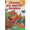 Čítanka pre malých školákov - Reichstädterová Daniela