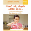 Nauč mě, jak to mám udělat sám