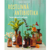 Rostlinná antibiotika - Tajné zbraně přírody - Aruna M. Siewert