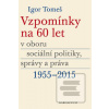 Vzpomínky na 60 let v ob… (Igor Tomeš, Kristina Koldinská)