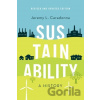 Sustainability: A History, Revised and Updated Edition Caradonna Jeremy L.