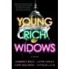 Young Rich Widows - Cate Holahan, Vanessa Lillie, Layne Fargo, Kimberly Belle