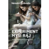 Experiment myší ráj (Jiří Havelka, Marta Ljubková, Martina Sľúková)