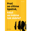 Proč se cítíme špatně když se máme tak dobře? - Hansen Anders