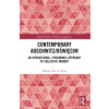 Contemporary Auschwitz/Oswiecim (Van de Putte,Thomas (University of Trento,Italy))(Brožovaná)