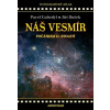 Náš vesmír počátkem 21. století - Dušek Jiří, Gabzdyl Pavel