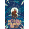 The Girl Who Dreamed in Magic - Maria Kuzniar