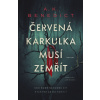 Červená karkulka musí zemřít - A. K. Benedict