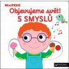 Objevujeme svet! 5 smyslu (Nathalie Choux)