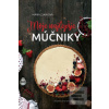Moje najlepšie múčniky (Mária Zjavková)