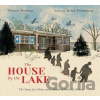 The House by the Lake - Thomas Harding, Britta Teckentrup (ilustrátor)