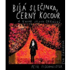 Bílá slečinka, černý kocour - Petr Fischmeister