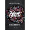 Balady a romance - Szustak Adam OP