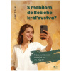 S mobilom do Božieho kráľovstva