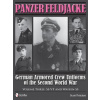 Panzer Feldjacke: German Armored Crew Uniforms of the Second World War, Vol 3: SS-VT and Waffen-SS