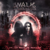 Walk In Darkness - On the Road To Babylon [CD]