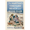 The Martha's Vineyard Beach and Book Club - Martha Hall Kelly