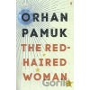 The Red-Haired Woman - Orhan Pamuk