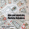 Dům pod náměstím (Hejkalová Martina - Táborsky / Lazorčáková) - CD (MP3)