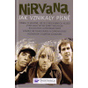 Nirvana - Jak vznikaly písně