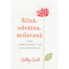 Silná, odvážna, milovaná - Holley Gerth