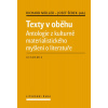 Texty v oběhu - Antologie z kulturně materialistického myšlení o literatuře - Josef, Richard Müller, Šebek