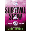 Survival Show - Juno Dawson, Simon & Schuster Ltd