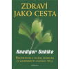 Zdraví jako cesta - Ruediger Dahlke