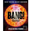 Bang! Úplná história ves… (Brian May,Patrick Moore,Chris Lintott,Hannah Wakeford)