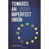 Towards an Imperfect Union - by Dalibor Rohac