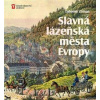 Slavná lázeňská města Evropy | Zeman Lubomír