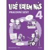 Lidé kolem nás 4 pracovní sešit - L. Bradáčová, Alena Šotolová, Hana Staudková