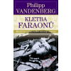 Kletba faraonů - Moderní věda luští dávný mýtus - Philipp Vandenberg