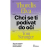 Chci se ti podívat do očí - Thordis Elva, Tom Stranger