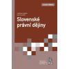 Slovenské právní dějiny - Vojáček Ladislav Schelle Karel