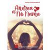 Andrea a No Name: Skutočný príbeh fanúšičky - Andrea Kvotidianová